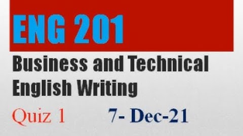 ENG201 Business And Technical English Quiz NO 1 Solution