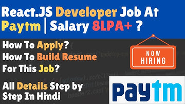 Paytm Hiring For React.JS Developer (Freshers) 🔥 | Salary 8 LPA+ 💰 | All Details Explained