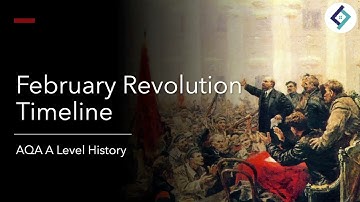February Revolution Timeline | Revolution & Dictatorship | AQA A Level History