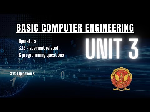 3.13.6 Question 6 | Operators | Unit 3 | BT-2005 | C Programming | BASIC COMPUTER ENGINEERING | RGPV