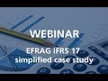 Webcast EFRAG IFRS 17 simplified case study