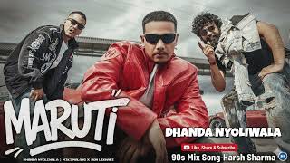Dhanda Nyoliwala x Miki Malang - MARUTI (90s Mix) | Ron Likhari | Harsh Sharma Mix