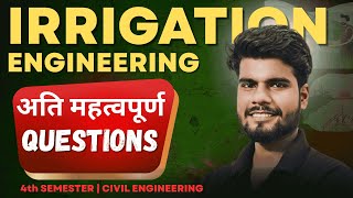 अति महत्वपूर्ण Questions | Irrigation Engineering | 4th Semester Civil Engineering By Aman Sir