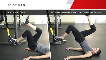 Connexus - TRX Single Leg Hamstring Curl to Hip Press (Left)