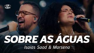 Isaias Saad & Marsena - Sobre As Águas
