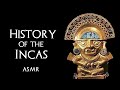 History of the incas  asmr sleepy story
