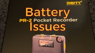 Deity PR2 Pocket Recorder Battery Issue