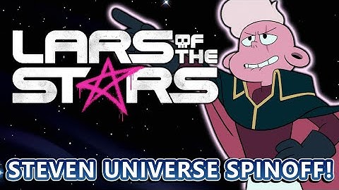 Steven Universe RETURNS!? Lars of the Stars Spin-Off Series Announced!