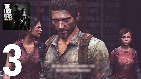 The Last of Us Remastered Gameplay Walkthrough Part 3 - The Cargo [PS4 Games]