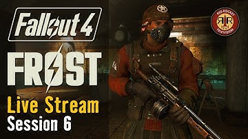 Fallout 4 | Live Stream | FROST: Survival Simulator | Session 6