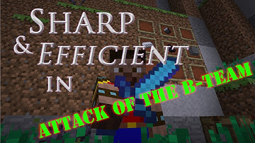 Tips & Tricks: Sharp & Efficient in Attack of the B-Team