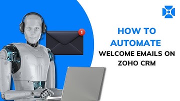 How to Automate Welcome Emails on Zoho CRM #email