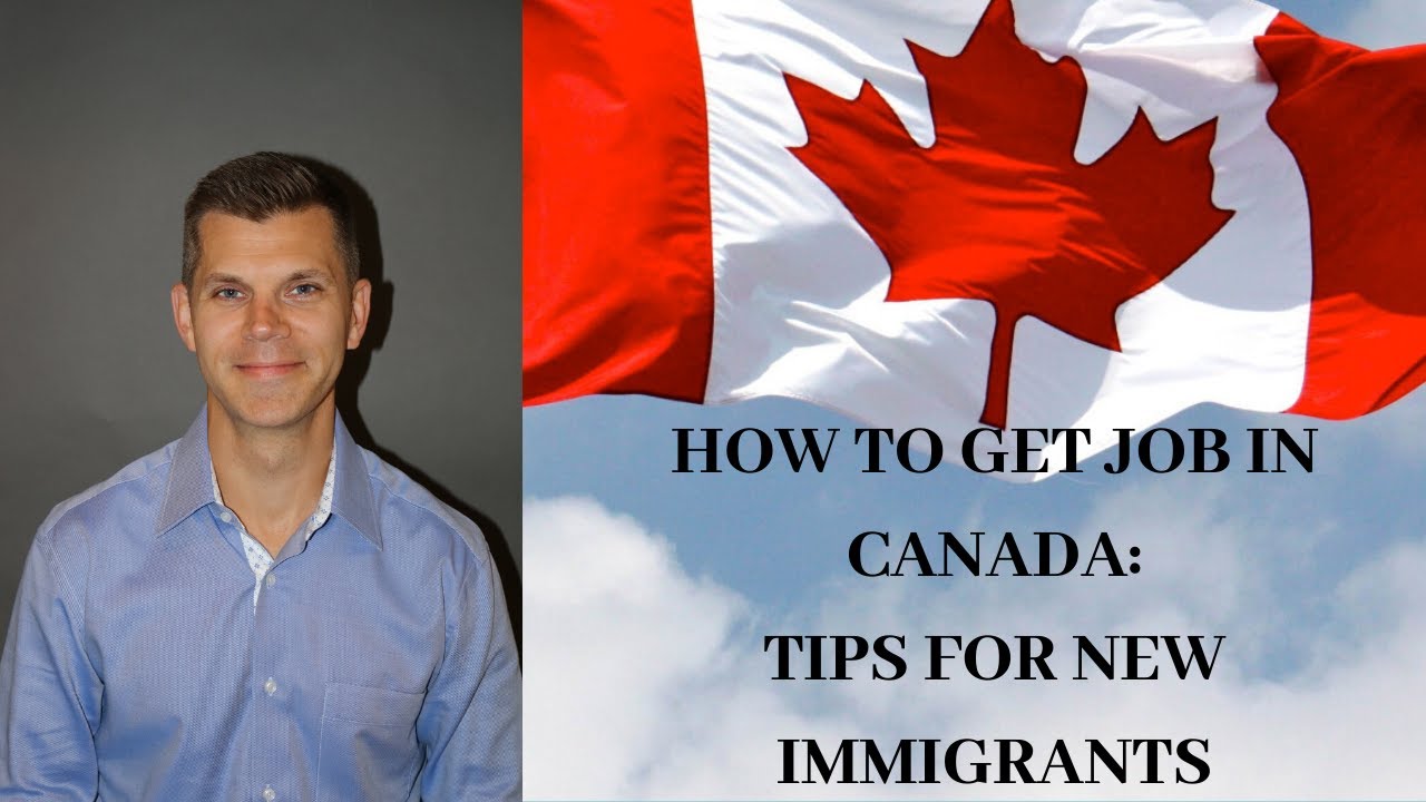 How to Get Job in Canada Tips for New Immigrants YouTube