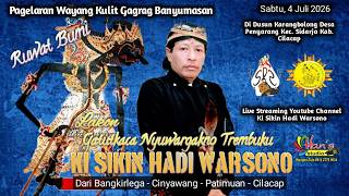 KI DALANG SIKIN HADI WARSONO -  LAKON GATOTKACA NYUWARGAKNO TRMBUKU    SABTU, 4 JULI 2026