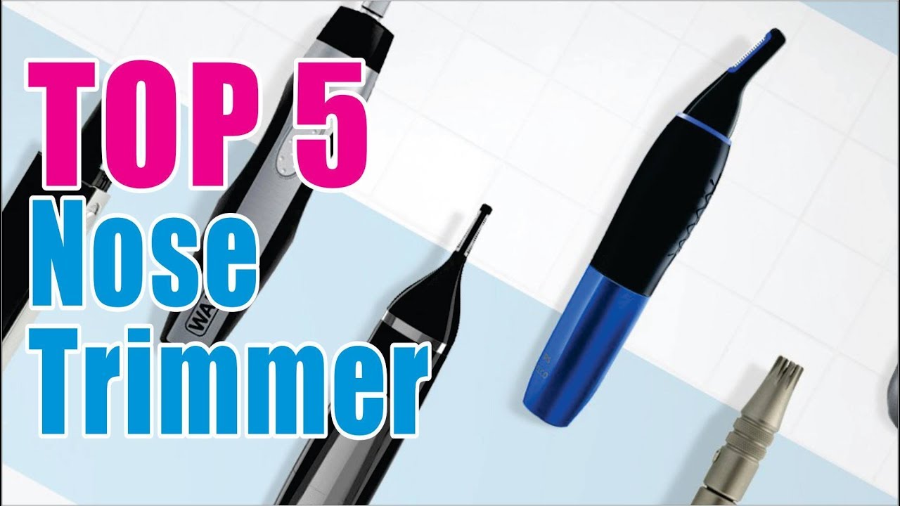 Top 5 Best Nose & Ear Trimmers Reviewed Which Is The Best Nose