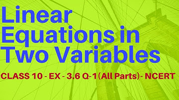 Class 10 Maths Chapter 3 (Exercise 3.6 Q1 All Parts) - NCERT Solutions