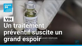 VIH : un traitement préventif suscite un grand espoir • FRANCE 24