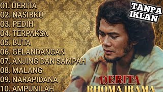 LAGU RHOMA IRAMA TERSEDIH 🥀 Derita, Nasibku, Pedih & Terpaksa Full Album Tanpa Iklan