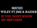 Wiley Ft JME Raider StayFresh If You Dont Know My Mistakes mp3