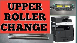 fuser roller | upper roller replace or change in Konica Minolta bizhub 195,215,206,226,205i,225i