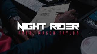 [SOLD] Kevin Gates x YNW Melly Type Beat 2019 "Night Rider" (Prod. Mason Taylor) Rap Instrumental chords