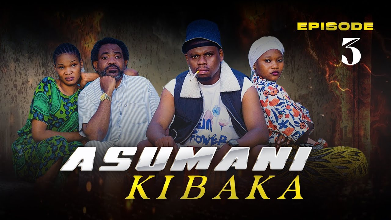 ASUMANI KIBAKA | ep 3 |