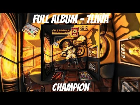7LIWA CHAMPIONS Full Album