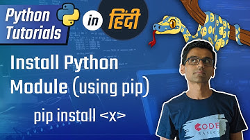 Python Hindi Tutorial 12 - Install python module using pip