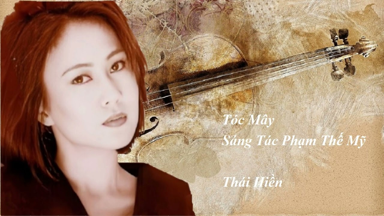 Tóc Mây - Thái Hiền - Sáng Tác Phạm Thế Mỹ.