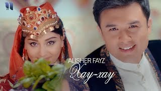 Alisher Fayz - Xay-xay | Алишер Файз - Хай-хай