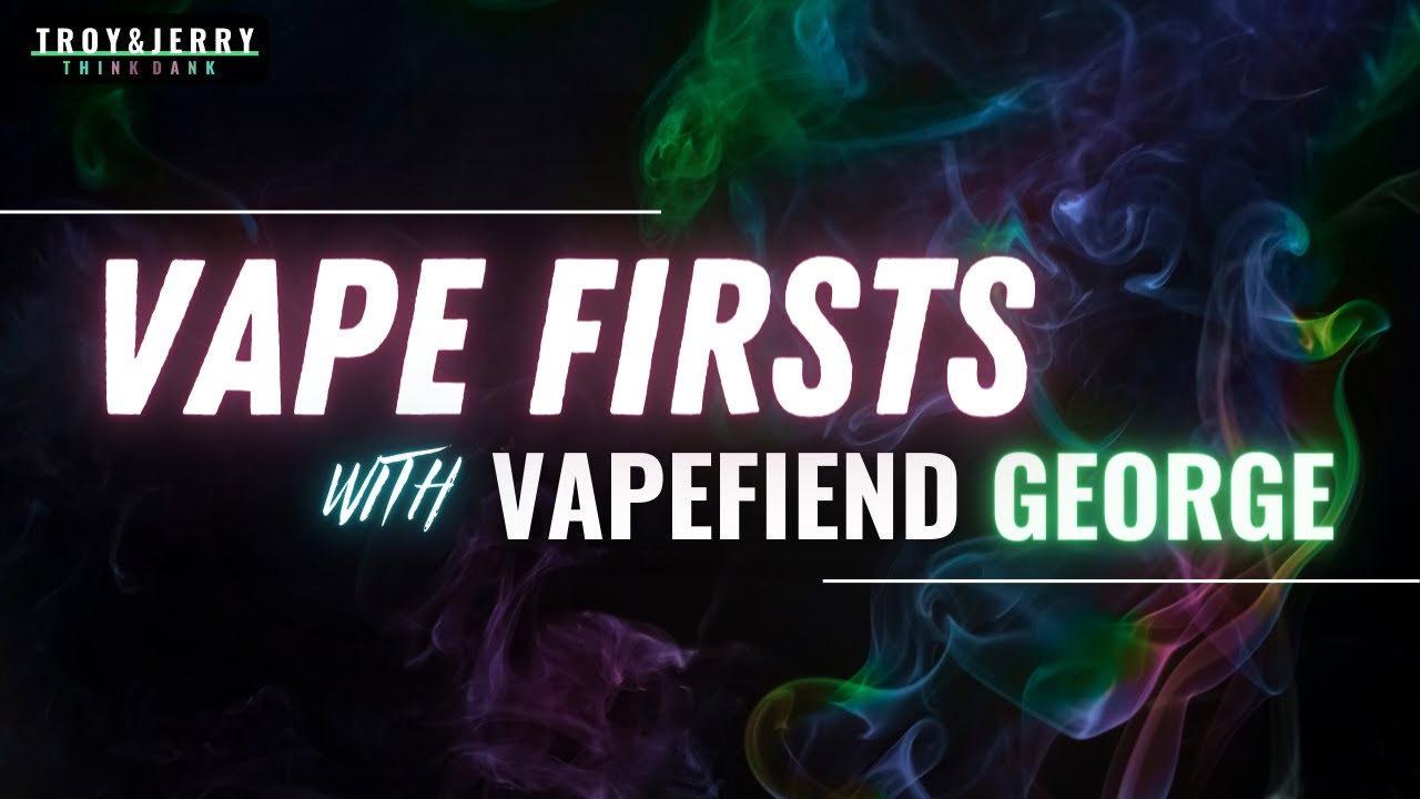 STORYTIME SESH// How did Vapefiend George Get Started? // First V*pe Experiences