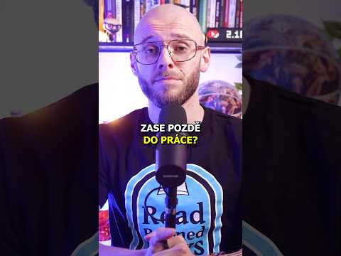 🕙| Jak na: POZDNÍ PŘÍCHODY