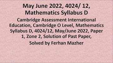 May June 2022, D Math 4024, 12, Solved by Ferhan Mazher