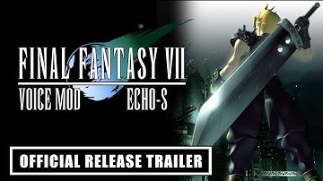 Final Fantasy 7 - Echo-S Official Release Trailer