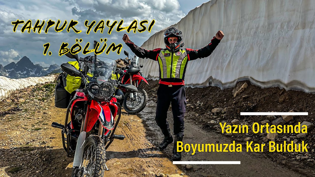 Motosiklet ile Tahpur Yaylası Sürüşü 1. Bölüm