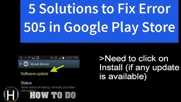 5 Solutions to Fix Error 505 in Google Play Store 2