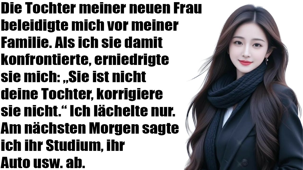 Die Tochter Meiner Frau Erniedrigte Mich – Doch Meine Frau Stand Nicht Zu Mir!