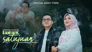 Randa Putra Ft. Rana LIDA - Saniaik Satujuan (Official Music Video)