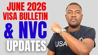 JUNE 2026 Visa Bulletin and NVC Update of 06-01-2026