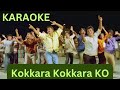 Kokkara kokkara ko karaoke  with lyrics  ghilli  vidyasagar  full 1080p
