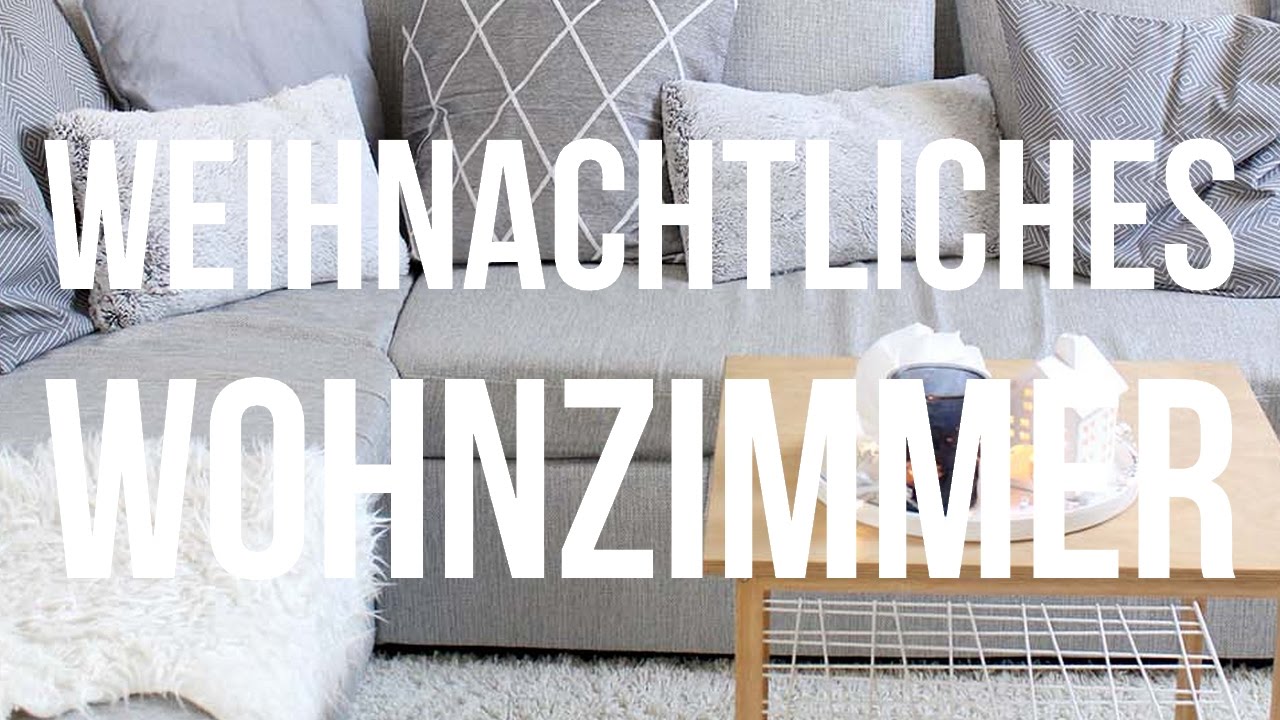 Wohnzimmer weihnachtlich dekorieren 3 einfache tipps youtube