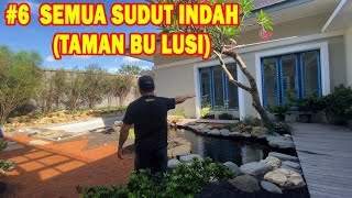 #6 SEMUA SUDUT INDAH (TAMAN BU LUSI)