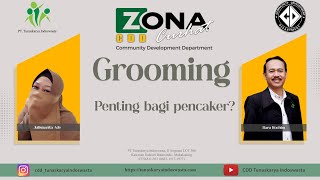 zona curhat Eps 1 GROOMING PENTING BAGI PENCARI KERJA? | PT Tunaskarya Indoswasta