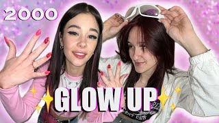 :  GLOW UP | 2000    ??