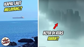 Sulit Dipercaya! Inilah Beberapa Penampakan Fenomena Fatamorgana Mengejutkan Yang Terekam Kamera