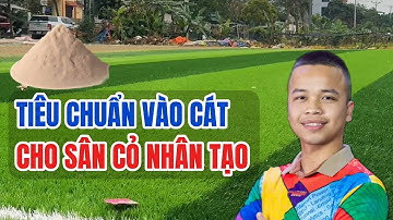Tiêu chuẩn vào cát cho sân cỏ nhân tạo
