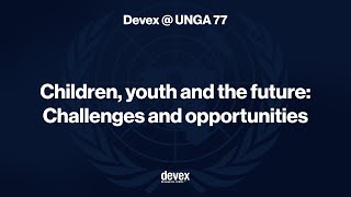 Children, youth and the future: Challenges and opportunities