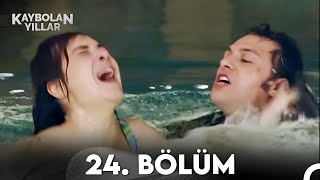 Kaybolan Yıllar 24. Bölüm (FULL HD)