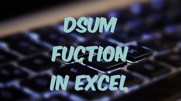 How to use DSUM in Excel