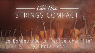 Chris Hein Strings Compact - Le Bonheur de la Petite Chenille” by Chris Hein | Best Service